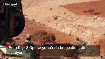 'Eren Kış- 8 Operasyonu'nda bölge didik didik aranıyor
