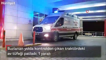 Buzlanan yolda kontrolden çıkan traktördeki av tüfeği patladı: 1 yaralı