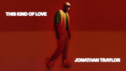 Jonathan Traylor - This Kind Of Love