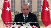 Cumhurbaşkanı Erdoğan, İklim Liderler Zirvesi'nde konuştu