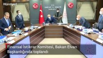 Finansal İstikrar Komitesi, Bakan Elvan Başkanlığında toplandı