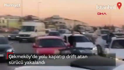 Çekmeköy'de yolu kapatıp drift atan sürücü yakalandı