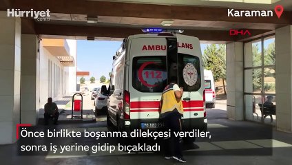 Önce birlikte boşanma dilekçesi verdiler, sonra iş yerine gidip bıçakladı