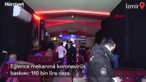 İzmir'de eğlence mekanına koronavirüs baskını