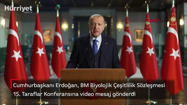 BM Biyolojik Çeşitlilik Konferansı... Erdoğan: Tüm ülkelerin elini taşın altına koyması şart
