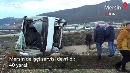 Mersin'de işçi servisi devrildi: 40 yaralı