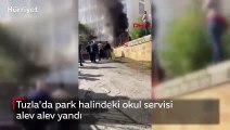 Tuzla'da park halindeki okul servisi alev alev yandı