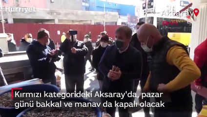Kırmızı kategorideki Aksaray'da, pazar günü bakkal ve manav da kapalı olacak
