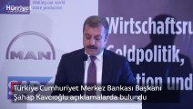 Türkiye Cumhuriyet Merkez Bankası Başkanı Şahap Kavcıoğlu açıklamalarda bulundu