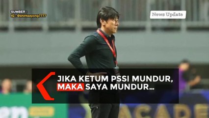 Shin Tae-Yong: Jika Ketum PSSI Iwan Bule Mundur, Saya Juga Mundur