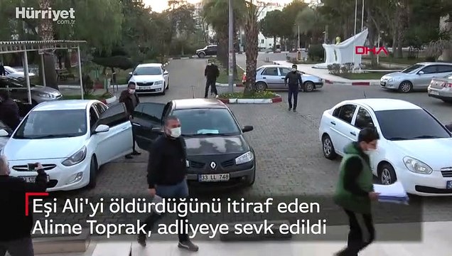 Eşini öldürdüğünü itiraf eden Alime Toprak, adliyeye sevk edildi