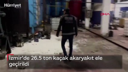 İzmir'de 26.5 ton kaçak akaryakıt ele geçirildi