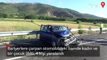 Tokat'ta bariyerlere çarpan otomobildeki hamile kadın ve bir çocuk öldü, 4 kişi yaralandı