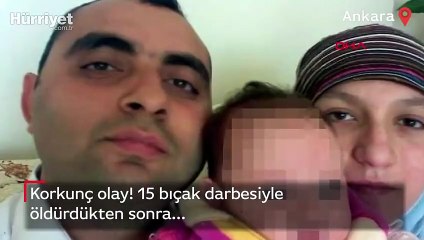 Korkunç olay! 15 bıçak darbesiyle öldürdükten sonra...