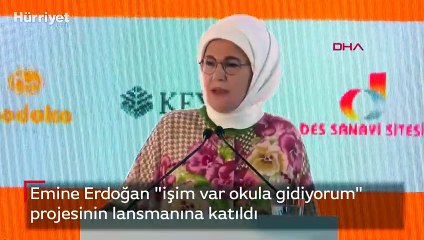 Emine Erdoğan "işim var okula gidiyorum" projesinin lansmanına katıldı