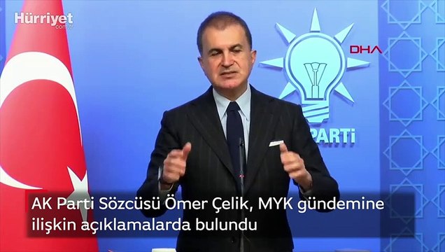 AK Parti Sözcüsü Ömer Çelik, MYK gündemine ilişkin açıklamalarda bulundu