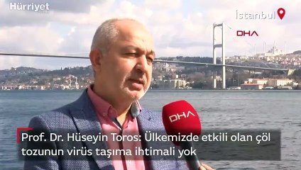 Prof. Dr. Hüseyin Toros: Ülkemizde etkili olan çöl tozunun virüs taşıma ihtimali yok