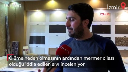 Ölüm sonrası mermer cilası olduğu iddia edilen sıvı inceleniyor