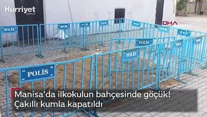 Manisa'da ilkokulun bahçesinde göçük! Çakıllı kumla kapatıldı