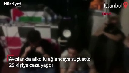 Avcılar'da kısıtlamaya rağmen parti verenlere ceza yağdı