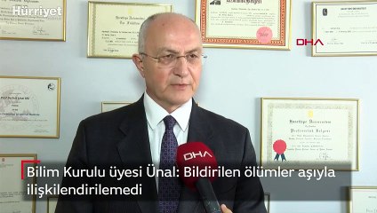 Bilim Kurulu Üyesi Prof. Dr. Serhat Ünal: Bildirilen ölümler aşıyla ilişkilendirilemedi