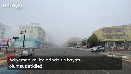 Adıyaman'da sis etkili oldu