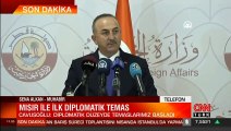 Dışişleri Bakanı Çavuşoğlu: Mısır'la diplomatik düzeyde temaslarımız başladı