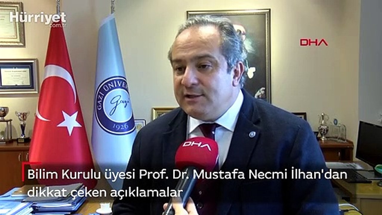 Bilim Kurulu üyesi Prof. Dr. Mustafa Necmi İlhan'dan dikkat çeken açıklamalar