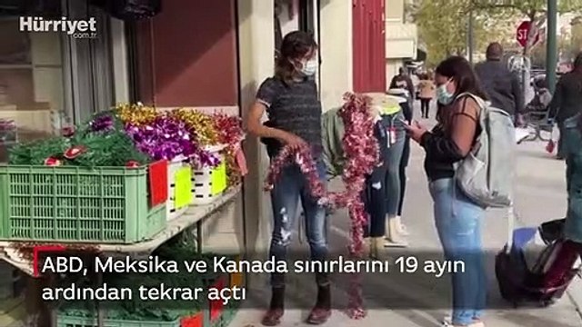 ABD, Meksika ve Kanada sınırlarını 19 ayın ardından tekrar açtı