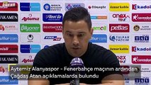 Alanyaspor Teknik Direktörü Çağdaş Atan, Aytemiz Alanyaspor - Fenerbahçe maçının ardından konuştu