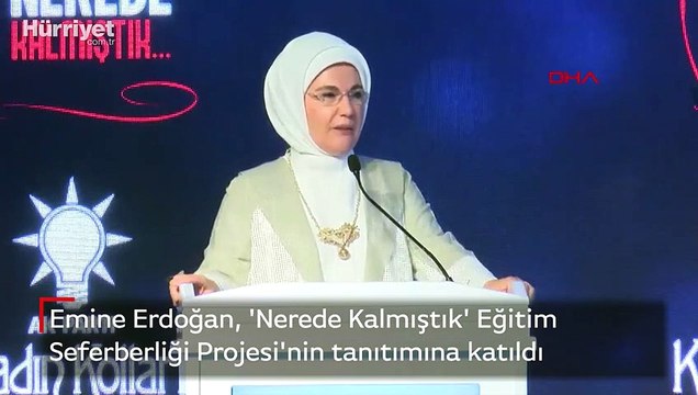 Emine Erdoğan, 'Nerede Kalmıştık' Eğitim Seferberliği Projesi'nin tanıtımına katıldı