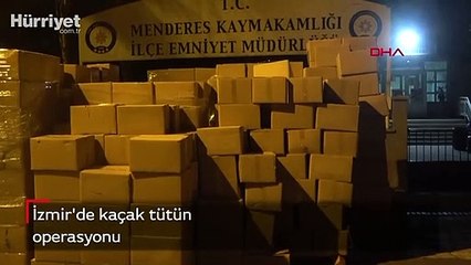 İzmir'de kaçak tütün operasyonu