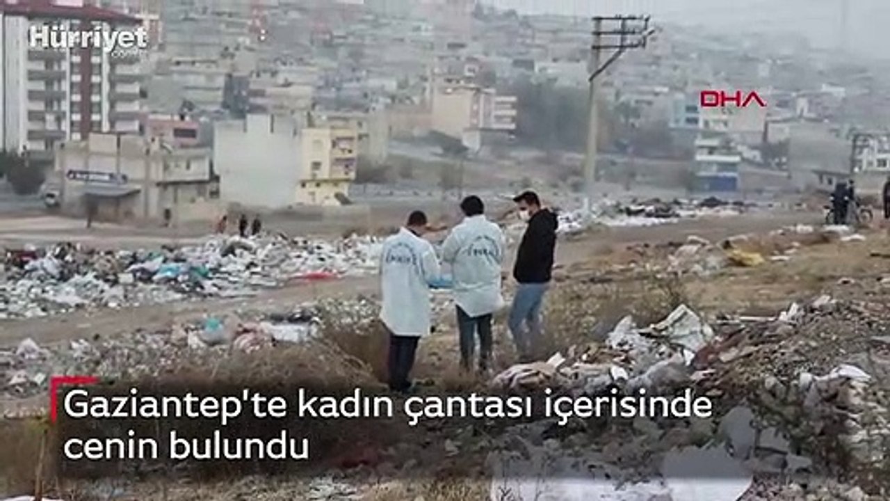 Gaziantep'te kadın çantası içerisinde cenin bulundu
