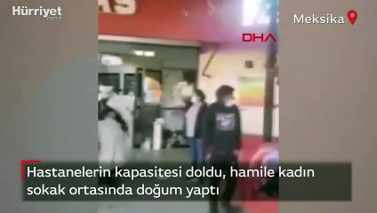 Hamile kadın sokak ortasında doğum yaptı