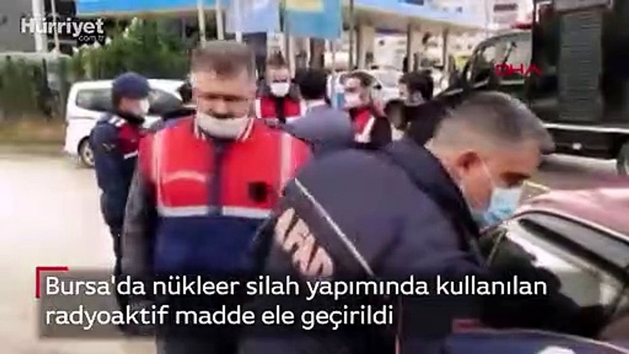 Bursa'da nükleer silah yapımında kullanılan radyoaktif madde ele geçirildi