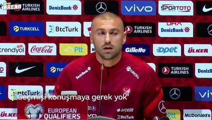 Burak Yılmaz: 'Geçmişi konuşmaya gerek yok'
