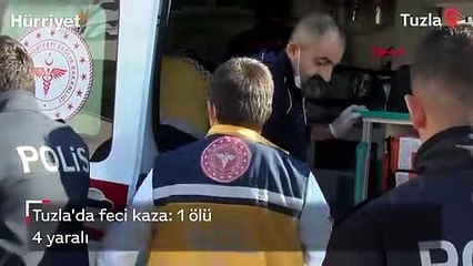 Tuzla'da feci kaza: 1 ölü 4 yaralı