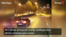 Ters yönde ilerleyerek trafiği tehlikeye attı!