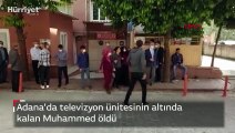 Televizyon ünitesinin altında kalan Muhammed öldü