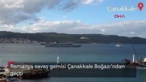 Romanya donanmasına ait savaş gemisi Çanakkale Boğazı’ndan geçti