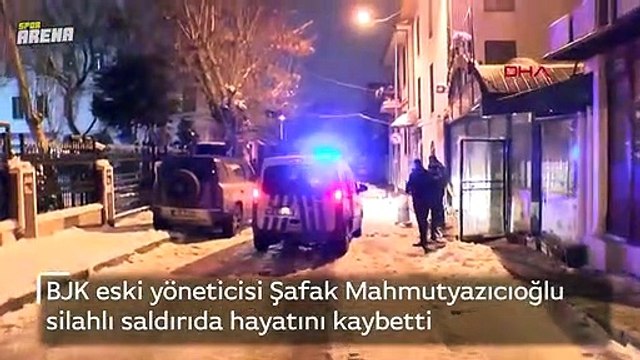 BJK eski yöneticisi Şafak Mahmutyazıcıoğlu silahlı saldırıda hayatını kaybetti