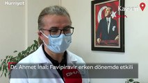 Dr. Ahmet İnal: Favipiravir erken dönemde etkili