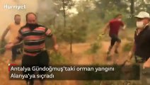 Antalya Gündoğmuş'taki orman yangını Alanya'ya sıçradı