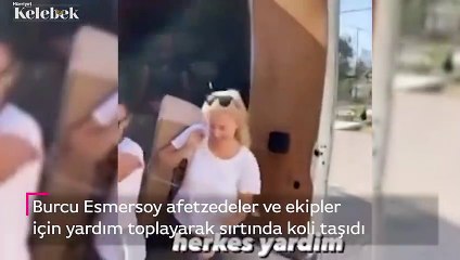 Burcu Esmersoy yangın bölgesine yardıma gitti!