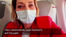 Yolcu rahatsızlandı, uçak İstanbul'a acil iniş yaptı