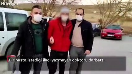 Bir hasta istediği ilacı yazmayan doktoru darbetti