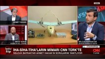 İHA-SİHA-TİHA'ların mimarı Selçuk Bayraktar CNN TÜRK'te anlattı