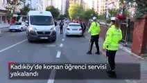 Kadıköy'de korsan öğrenci servisi yakalandı