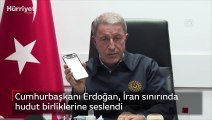 Cumhurbaşkanı Erdoğan, İran sınırında hudut birliklerine seslendi