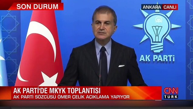 Ak Parti Sözcüsü Ömer Çelik açıklamalarda bulundu